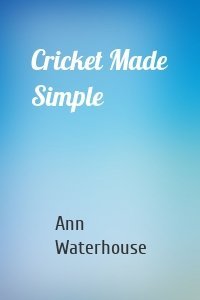 Cricket Made Simple