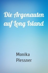 Die Argonauten auf Long Island
