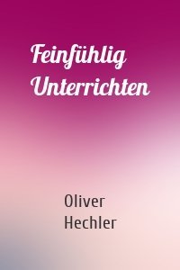 Feinfühlig Unterrichten