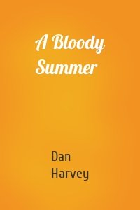 A Bloody Summer