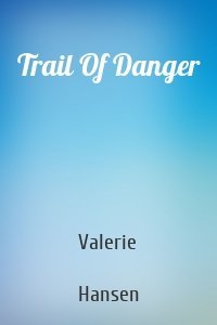 Trail Of Danger