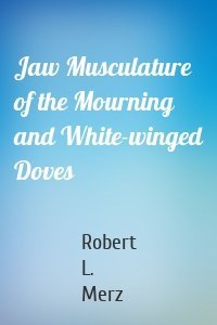 Jaw Musculature of the Mourning and White-winged Doves