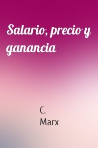 Salario, precio y ganancia