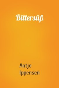 Bittersüß