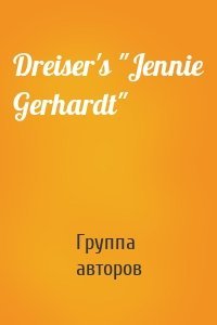 Dreiser's "Jennie Gerhardt"