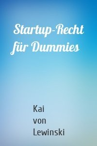 Startup-Recht für Dummies