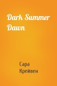 Dark Summer Dawn
