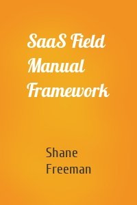 SaaS Field Manual Framework