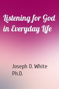 Listening for God in Everyday Life