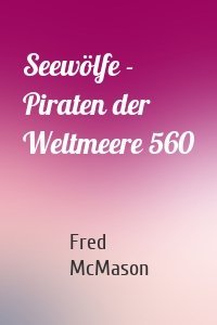Seewölfe - Piraten der Weltmeere 560