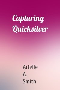 Capturing Quicksilver