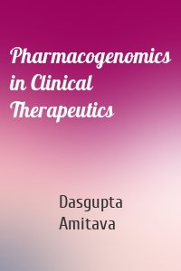 Pharmacogenomics in Clinical Therapeutics