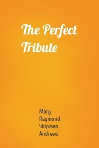 The Perfect Tribute