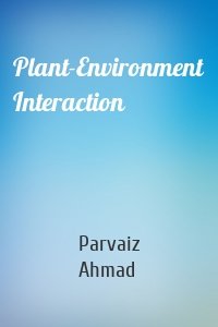 Plant-Environment Interaction