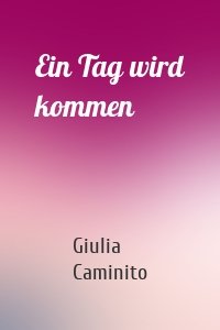 Ein Tag wird kommen