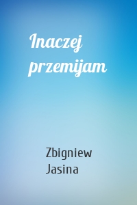 Inaczej przemijam