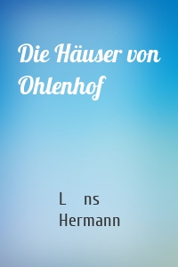 Die Häuser von Ohlenhof