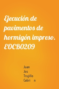 Ejecución de pavimentos de hormigón impreso. EOCB0209