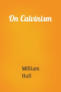 On Calvinism