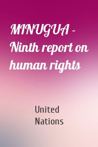 MINUGUA - Ninth report on human rights