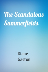 The Scandalous Summerfields