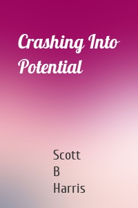 Crashing Into Potential