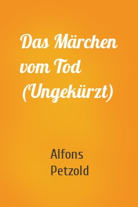 Das Märchen vom Tod (Ungekürzt)