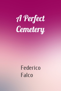 A Perfect Cemetery