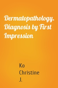 Dermatopathology. Diagnosis by First Impression