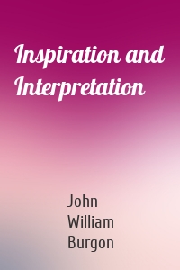 Inspiration and Interpretation