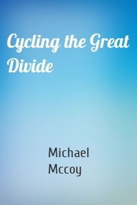 Cycling the Great Divide