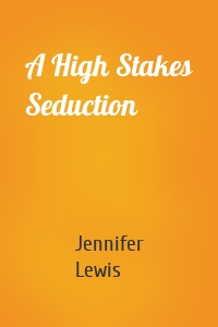 A High Stakes Seduction