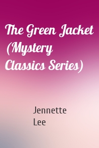 The Green Jacket (Mystery Classics Series)