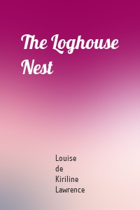 The Loghouse Nest