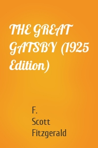 THE GREAT GATSBY (1925 Edition)