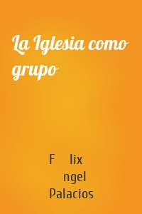 La Iglesia como grupo