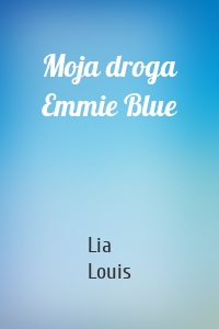 Moja droga Emmie Blue