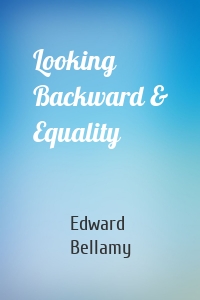 Looking Backward & Equality