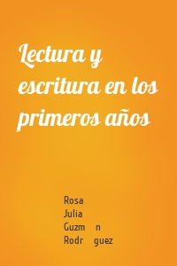 Lectura y escritura en los primeros años