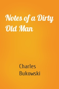 Notes of a Dirty Old Man