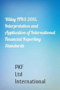 Wiley IFRS 2015. Interpretation and Application of International Financial Reporting Standards