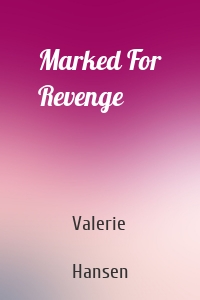 Marked For Revenge