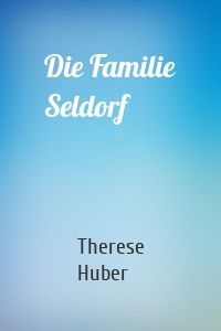 Die Familie Seldorf