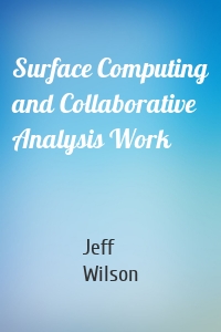 Surface Computing and Collaborative Analysis Work