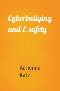 Cyberbullying and E-safety