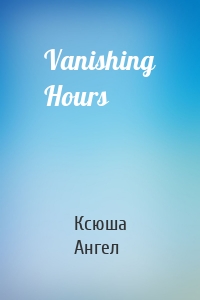 Vanishing Hours