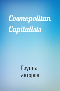 Cosmopolitan Capitalists