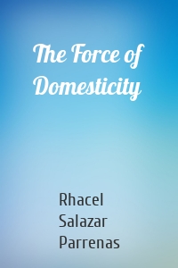 The Force of Domesticity