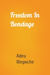 Freedom In Bondage