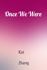 Once We Were